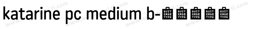 katarine pc medium b字体转换